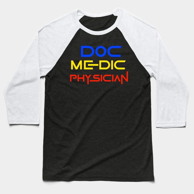 Doc medic physician Baseball T-Shirt by Spaceboyishere